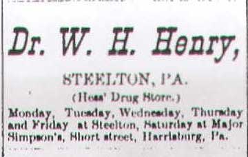 Advertisement for Dr. W. H. Henry, practicing in Steelton and in Harrisburg, Pennsylvania.