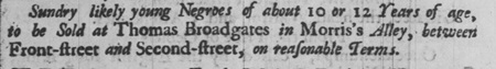 1733 ad by Thomas Broadgate of Philadelphia to sell enslaved persons.