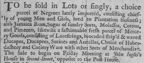 1734 ad from John Inglis of Philadelphia to sell enslaved young men and women.