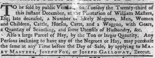 1760 Philadelphia advertisement to settle the estate of William Masters, including the public sale of enslaved persons.