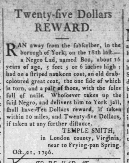 1796 advertisement to recover enslaved teenager Bob who escaped from Temple Smith while in York, Pennsylvania.