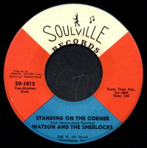 Soulville 45 "Standing on the Corner" by Watson and the Sherlocks