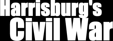 Graphic text of the phrase Harrisburg's Civil War