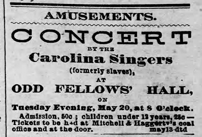 Advertisement from the Harrisburg Telegraph for the Carolina Singers at the Odd Fellows Hall in Tanners Alley.