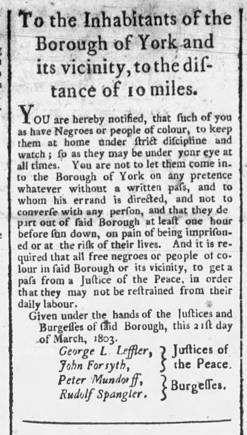 Newspaper publication of an 1803 ordinance passed in York, Pennsylvania requiring passes of all free Blacks to live and work in the borough and restricting all ensalved Blacks from entering the borough.