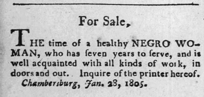 Franklin County, PA 1805 anonymous advertisement to sell an enslaved woman.