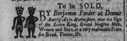 Pender slaver An April 1734 ad from Benjamin Pender offering to sell enslaved Black men, women and boys to Philadelphia citizens, with a crudely drawn image purporting to be native African people.