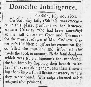News item from 1801 reporting the execution of the enslaved girl Chloe in Carlisle, for murder.