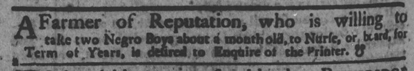 A Philadelphia newspaper advertisement from 1752 seeking to place two month-old boys with a local farmer.