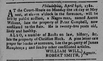 Notice of the public auction of an enslaved man, confiscated from a Loyalist man in Philadelphia, 1780.
