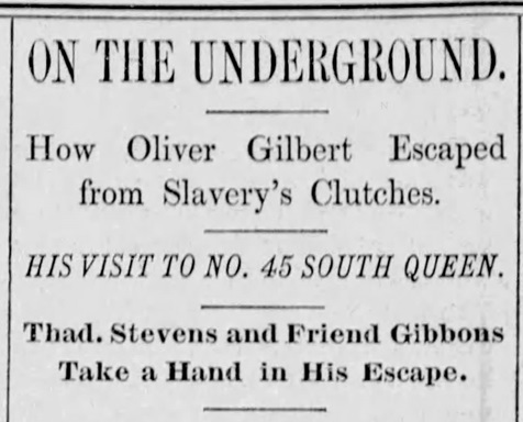 Headlines of 1887 news feature telling the story of freedom seeker Oliver Gilbert.